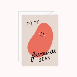 To My Favourite Bean Card | Anniversary Card | Valentines Card | Bean Nickname