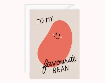 To My Favourite Bean Card | Anniversary Card | Valentines Card | Bean Nickname