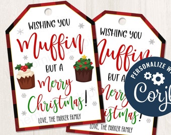 May include: Two red and black buffalo plaid gift tags with a white background. The tags feature a red and white cupcake with green holly and a green cupcake with a star on top. The text on the tags reads "Wishing you muffin but a merry Christmas! Love, The Parker Family". The right tag has a blue circle with the text "Personalize with Corjl" in white.