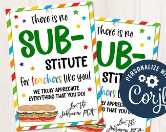 Printable/Editable There is no Sub-stitute for teachers like you gift tag for PTO PTA Teachers Staff Admin Appreciation Week, CORJL Template