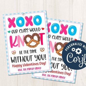 XOXO imprimible/editable Nuestra clase NO sería la misma sin ti Etiqueta de regalo del Día de San Valentín de Pretzel para la escuela en el aula, plantilla CORJL