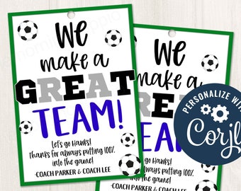 Printable/Editable Soccer Team gift tag, Soccer game day tag, We make a great team Soccer coach tailgate party gift, CORJL Template