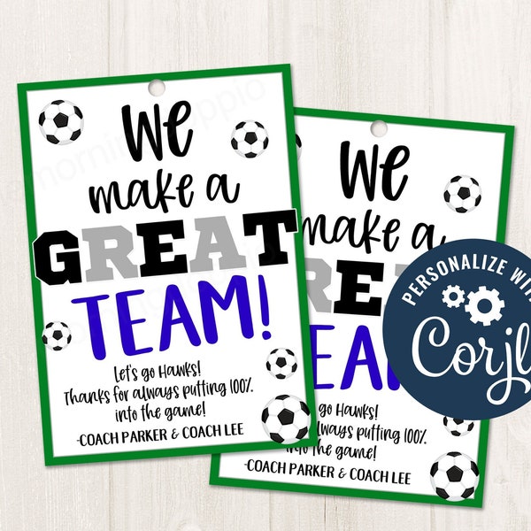 Printable/Editable Soccer Team gift tag, Soccer game day tag, We make a great team Soccer coach tailgate party gift, CORJL Template