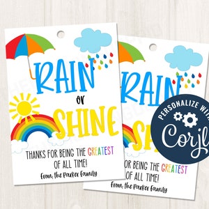 Printable/Editable Rain or Shine You are Greatest of All Time gift tag for teachers staff employee nurse PTO PTA volunteers, CORJL Template