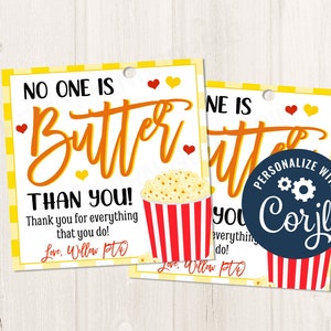 Printable/EDITABLE No one is Butter than you Popcorn gift tag for staff employees teachers PTO nurse essential workers, CORJL Template