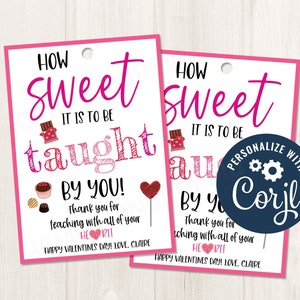 Printable/Editable How Sweet it is to be taught by you Valentines Gift Tag for Teachers Staff Admin PTO Candy Chocolate Tags, CORJL Template