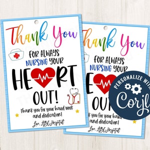 Printable/EDITABLE Thank You for Nursing your Heart Out Gift Tag, Nurse Appreciation Week, Medical Assistant Appreciation, Frontline Workers