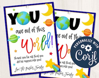 Printable/Editable You are out of this world moon planet solar system Gift Tag for Teachers Staff PTA PTO Harvest Tags, CORJL Template - SP1