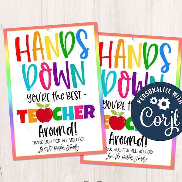 Printable/EDITABLE Hands down you're the best teacher around hand sanitizer gift tag for Teacher Staff PTO Appreciation Tags, CORJL Template