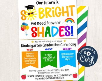 Kindergarten Elementary Preschool PreK Graduation Ceremony Invitation, Future is So Bright We Have to Wear Shades, Editable CORJL Template
