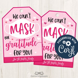 Printable/Editable Can&#39;t MASK Gratitude for You Valentines Appreciation Gift Tag for Teachers Nurses Staff Coworkers Family, CORJL Template