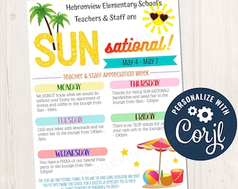 May include: A colorful printable schedule for teacher and staff appreciation week. The schedule is themed around summer with a sun, palm trees, and beach umbrella. The schedule includes activities for each day of the week, such as donuts and coffee, pizza, and a sub bar. The text "SUN-sational!" is at the top of the schedule. The text "PERSONALIZE WITH Corjl" is in a blue circle with gears in the upper right corner.