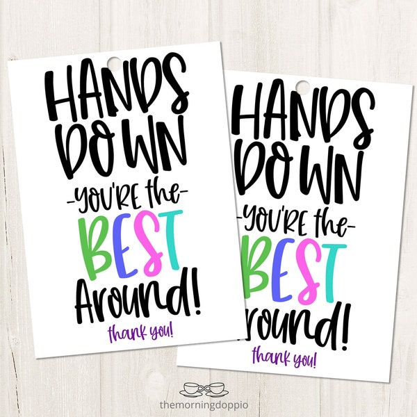 Hands Down Youre the Best Around Printable Etsy