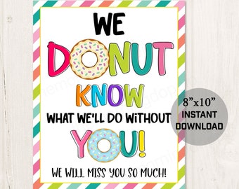 Printable Donut know what we'll do without you thank you retirement sign poster for Teachers Staff Employee Appreciation Breakfast Bar