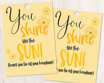 Printable You Shine like the Sun Sunshine Appreciation Gift Tag for teachers nurses staff PTO PTA frontline workers teams volunteers