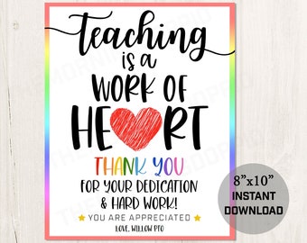 Printable/Editable PDF Teaching is a Work of Heart Appreciation Thank You Teacher Staff Appreciation Week PTO PTA Snack Bar Sign - HT1