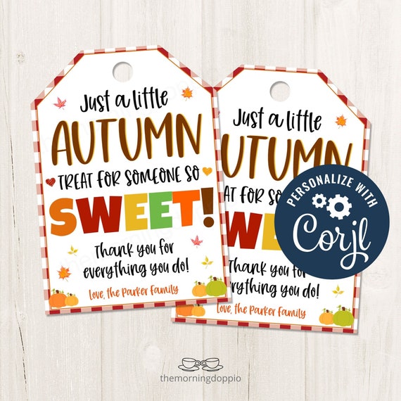Printable/Editable Autumn Fall treat for someone so sweet Fall Gift Tag for teacher staff employee nurse PTO PTA neighbors, CORJL Template