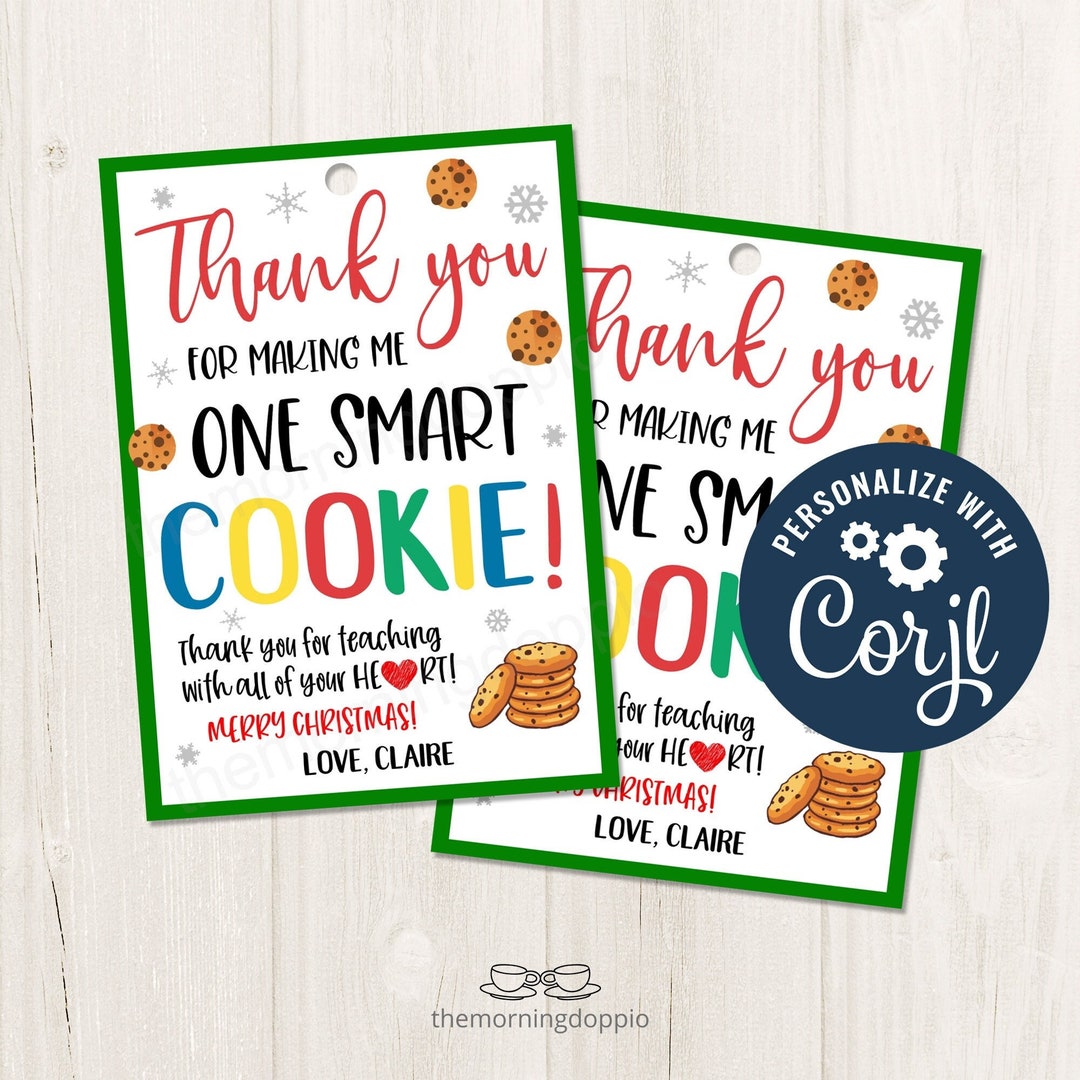 Printable/editable Thanks for Making Me One Smart Cookie Christmas ...