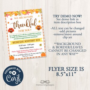 May include: A printable flyer with a fall theme. The flyer is orange, yellow, and brown with a turkey and leaves. The text reads "We are so very thankful for you!" and "Wednesday, November 18th". The flyer is 8.5 inches by 11 inches.