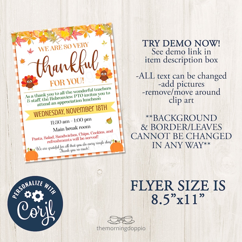 May include: A printable flyer with a fall theme. The flyer is orange, yellow, and brown with a turkey and leaves. The text reads "We are so very thankful for you!" and "Wednesday, November 18th". The flyer is 8.5 inches by 11 inches.