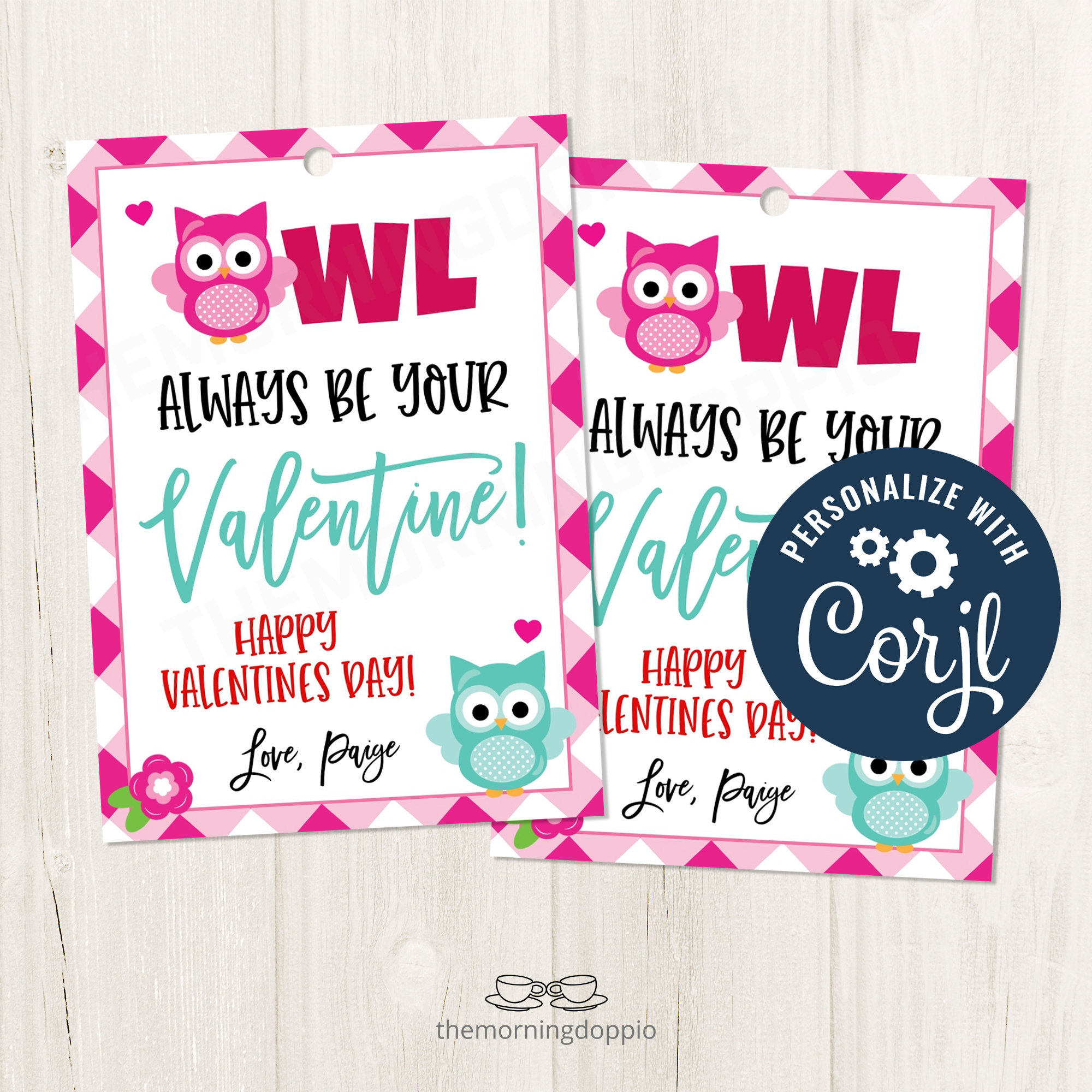 Printable/Editable Owl Always Be Your Valentine Owl Valentines Day Gift Tag for Classroom PTO Teache