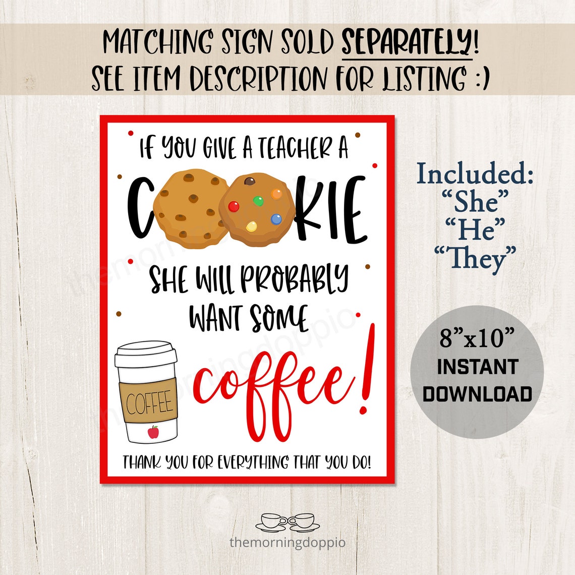 Printable/editable If You Give a Teacher a Cookie She He Will Probably ...