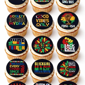 May include: Cupcakes with black circular toppers featuring Juneteenth and Black history themes. The toppers display phrases like "Black History," "Good Vibes Only," and "Black Love" in various colors and fonts. The cupcakes have white frosting.