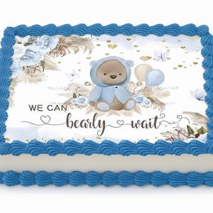 Teddy Bear Baby Shower Cake Topper – 'we Can Bearly Wait' Edible Image ...