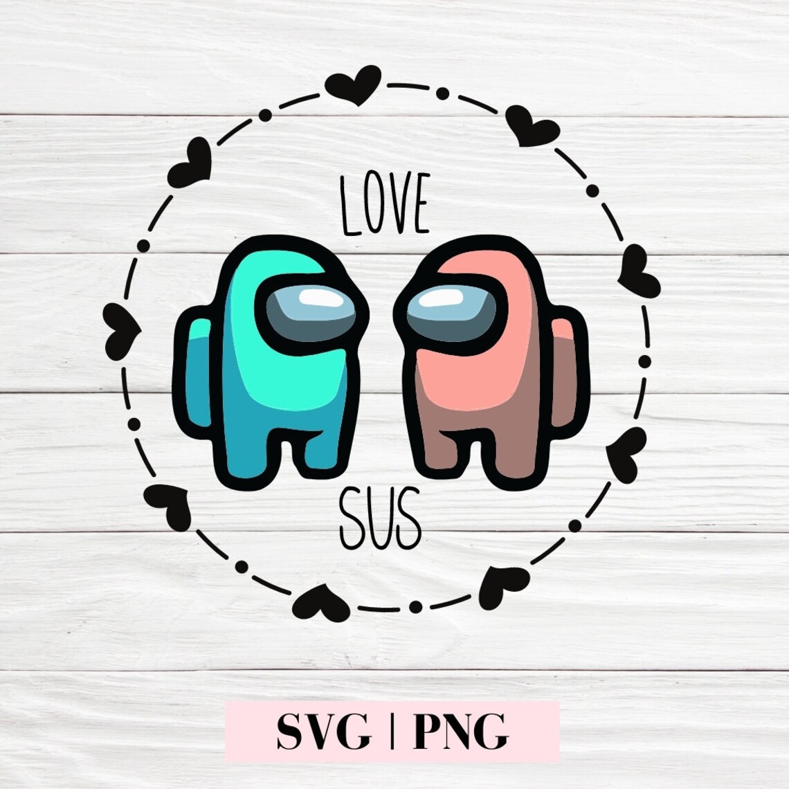 Download Among Us Valentines Day SVG Love Sus Among Us Pink and ...