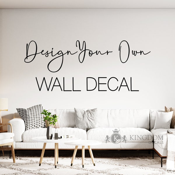 Custom Wall Decal | Personalized Wall Sticker, Create Your Own Quote And Design, Vinyl Lettering Home Decor, Personalized Car Truck Decal