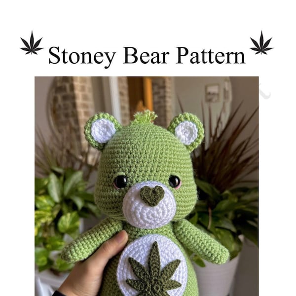 Stoney Bear Crochet Pattern *PDF PATTERN ONLY*, Care Bear Inspired Crochet, Weed Crochet, Weed Bear Pattern