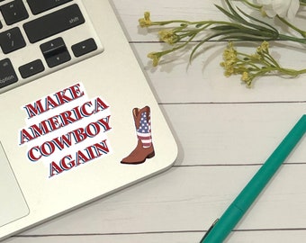 Make America Cowboy Again Sticker / Cowboy Sticker / Hydroflask Sticker / Laptop Sticker