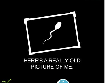 Instant Download - SVG - Here's a really old picture of me
