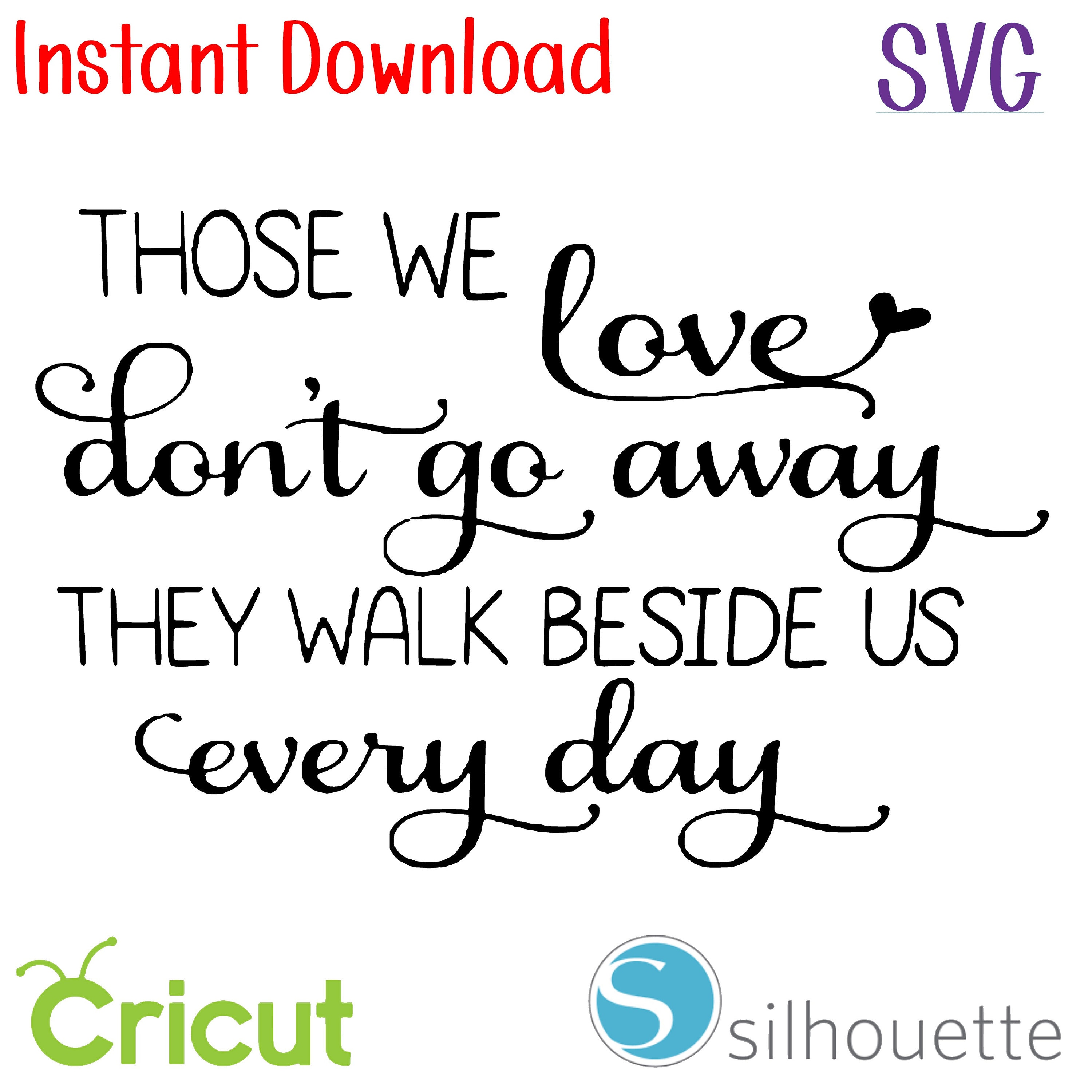 Download Instant Download SVG those we love don't go away they | Etsy