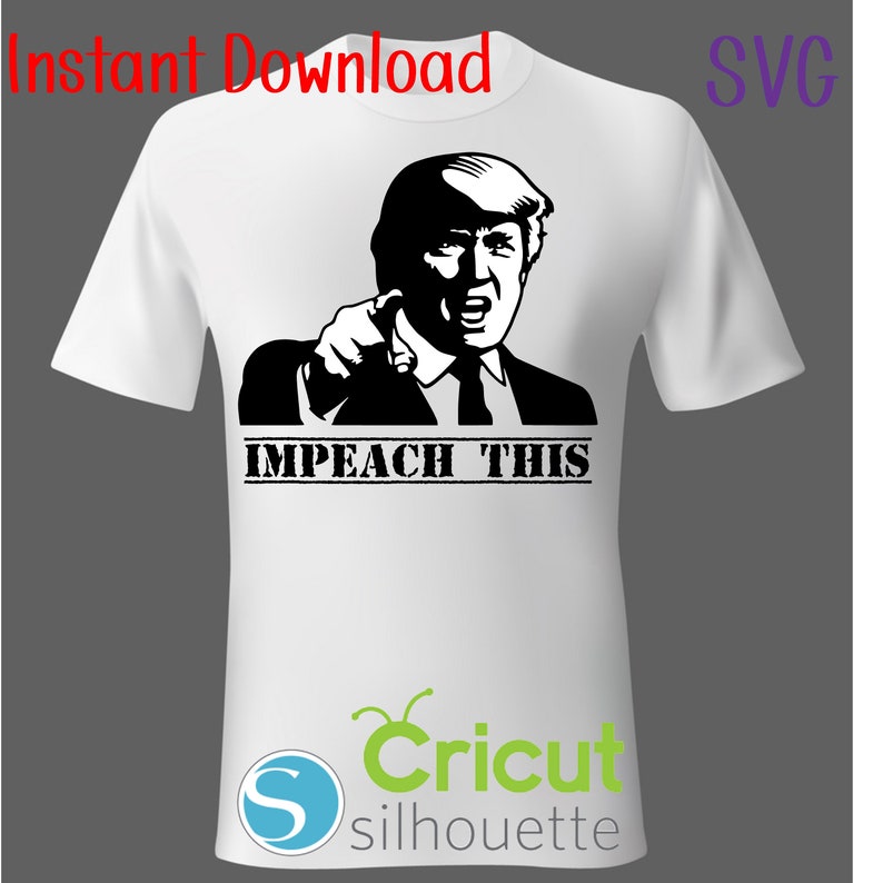 Instant Download SVG Impeach This Trump - Etsy