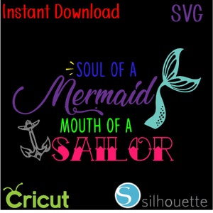 Instant Download - SVG - soul of a mermaid mouth of a sailor