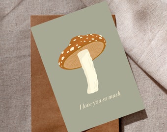 I Love You So Mush Card | Mushroom Greeting Card | Magic Mushroom Card