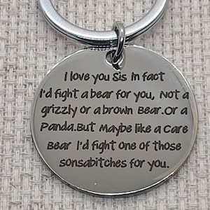 Funny Sister Keychain - I'd fight a bear for you - K11