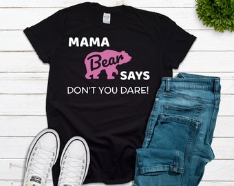 Mama Bear Shirt, Mom Shirt, Gifts for Mom, Funny Shirt, Mom of Boys Shirt, Mom Life Shirt, Gifts for Her, Mothers Day Gift