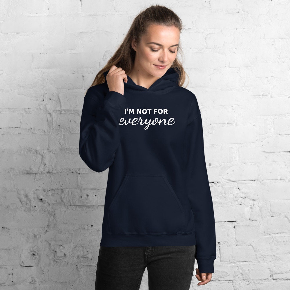 I'm Not For Everyone Hoodie Funny Hoodies Sarcastic | Etsy