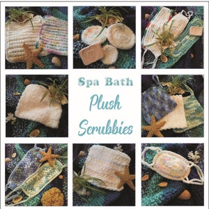 May include: A collage of images featuring various crocheted scrubbies in different colors and patterns. The scrubbies are displayed on a variety of surfaces, including seashells, starfish, and plants. The text "Spa Bath Plush Scrubbies" is displayed in the center of the collage.