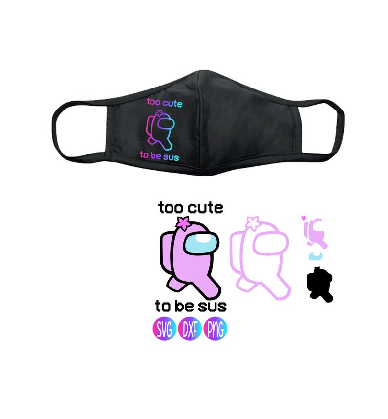 Download Too Cute To Be Sus Svg Cut File Among Us Svg Layered Among ...