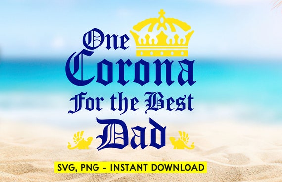 Download Father S Day Svg Dad Svg Una Corona One Corona Best Etsy
