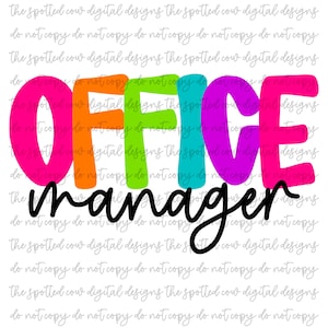 May include: A colorful graphic design with the text "OFFICE MANAGER" in rainbow colors. The word "OFFICE" is in large, bold letters with each letter in a different color. The word "MANAGER" is in black script below the word "OFFICE".