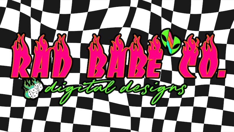 May include: A graphic design featuring the text "RAD BABE CO." in pink with flame accents, set against a black and white checkered background. The words "digital designs" are in green script. Includes dice and alien graphics.