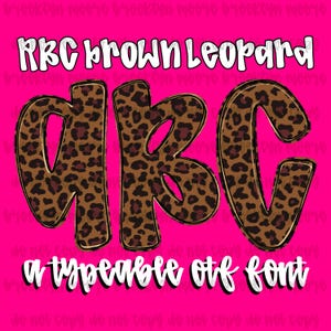 May include: A hot pink background with the words "RBC brown Leopard" in white. The letters "ABC" are in a brown leopard print with a gold outline. The text "a typeable otf font" is in white.