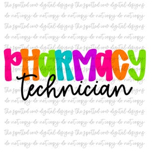 May include: A colorful graphic design with the text "Pharmacy Technician" in rainbow colors. The word "Pharmacy" is in large, bold letters, and the word "Technician" is in smaller, cursive letters.