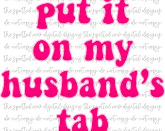 PUT IT ON MY HUSBANDS TAB - BLACK