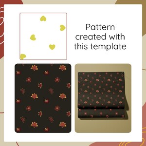 May include: A design template featuring a white square with yellow heart icons, accompanied by text reading Pattern created with this template. Below are two dark brown fabric swatches displaying a repeating floral pattern in red and orange.