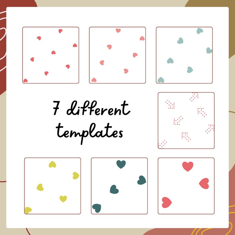 May include: A collection of 7 different templates featuring square frames with various patterns. The designs include small pink hearts, light blue hearts, yellow hearts, dark teal hearts, larger red hearts, and a pattern of dotted arrows.